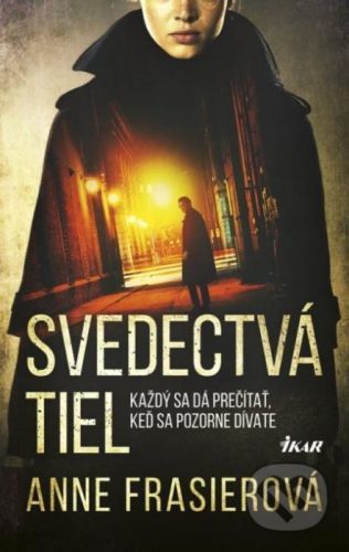 Svedectvá tiel - Anne Frasier