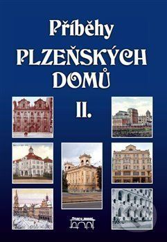 Příběhy plzeňských domů II. - Hostičková Anna