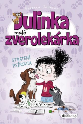 Julinka – malá zverolekárka: Stratení psíkovia - Rebecca Johnson