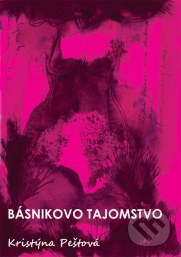 Básnikovo tajomstvo - Kristýna Peštová