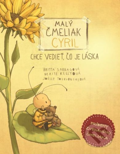 Malý čmeliak Cyril chce vedieť, čo je láska - Britta Sabbag
