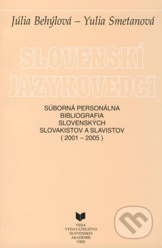 Slovenskí jazykovedci (2001-2005) - Júlia Behýlová, Yulia Smetanová