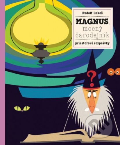 Magnus, mocný kúzelník a jeho zvieratká - Petra Bartíková, Rudolf Lukeš (ilustrácie)