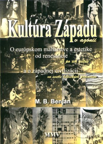 Kultúra Západu v agónii - M.B. Benjan