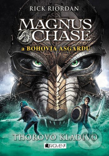 Magnus Chase a bohovia Asgardu: Thorovo kladivo - Rick Riordan