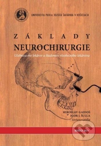 Základy neurochirurgie - Miroslav Gajdoš, Igor J. Šulla