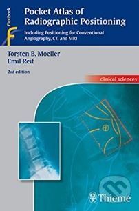 Pocket Atlas of Radiographic Positioning - Torsten B. Moeller