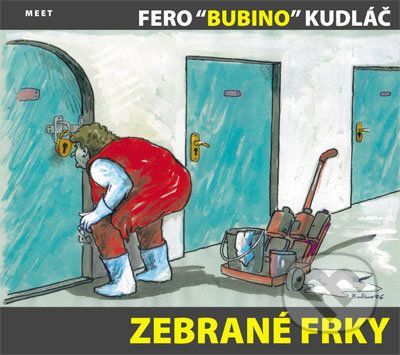 Zebrané frky - Fero 'Bubino' Kudláč
