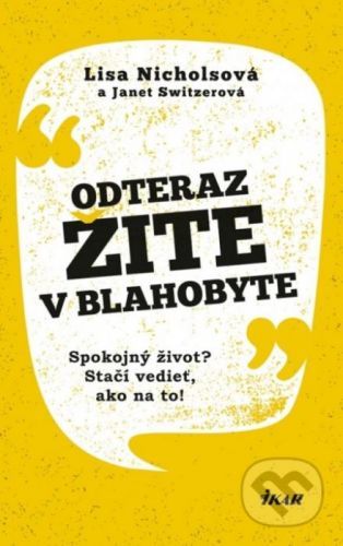 Odteraz žite v blahobyte - Lisa Nichols, Janet Switzer