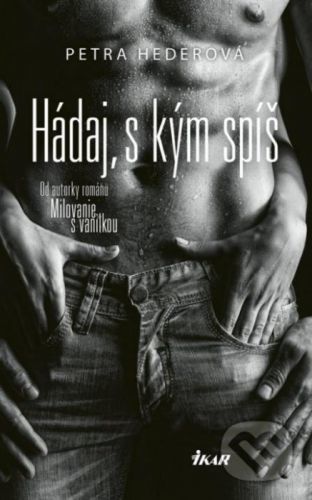 Hádaj, s kým spíš - Petra Hederová