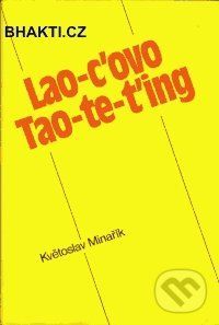 Lao-c'ovo Tao-te-ťing - Květoslav Minařík
