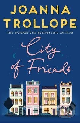 City of Friends - Joanna Trollope