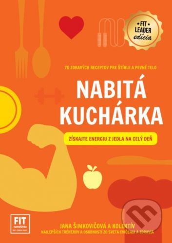 Nabitá kuchárka - Jana Šimkovičová a kolektív