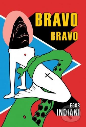 Bravo Bravo - Egor Indiani