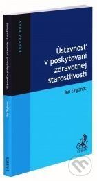 Ústavnosť v poskytovaní zdravotnej starostlivosti - Ján Drgonec