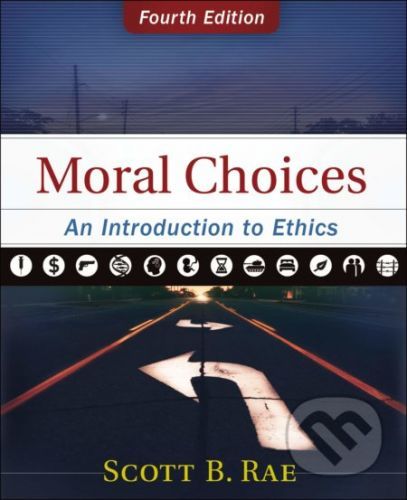 Moral Choices: An Introduction to Ethics - Scott Rae