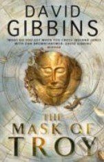 The Mask of Troy - David Gibbins