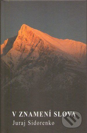 V znamení slova - Juraj Sidorenko