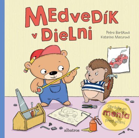 Medvedík v dielni - Petra Bartíková, Katarína Macurová (ilustrácie)