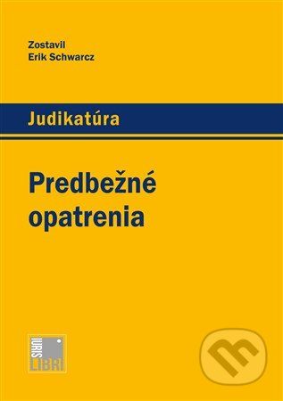 Predbežné opatrenia - Erik Schwarzc