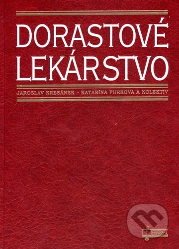 Dorastové lekárstvo - Jaroslav Kresánek, Katarína Furková a kol.