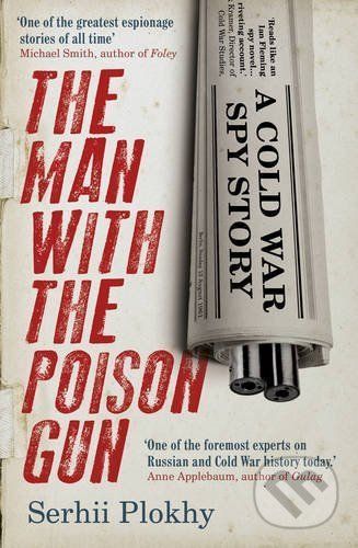 The Man with the Poison Gun - Serhii Plokhy
