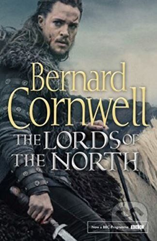 The Lords of the North - Bernard Cornwell