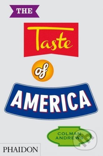 The Taste of America - Colman Andrews