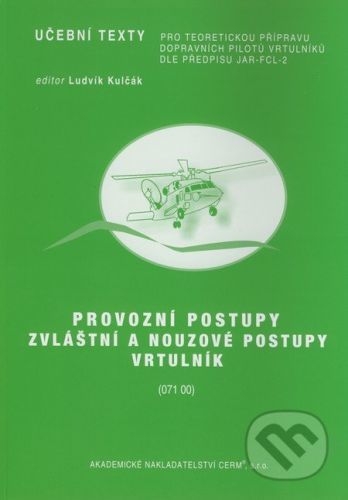 Provozní postupy: Zvláštní a nouzové postupy - Vrtulník - Ludvík Kulčák