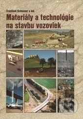 Materiály a technológie na stavbu vozoviek - František Schlosser