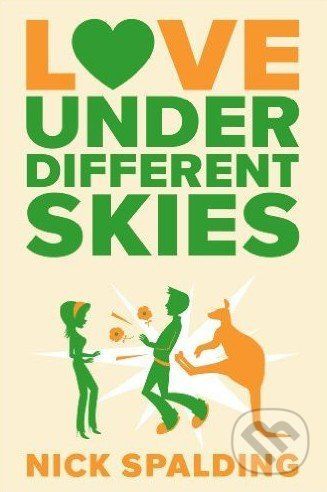 Love Under Different Skies - Nick Spalding