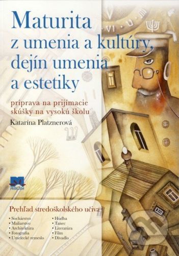 Maturita z umenia a kultúry, dejín umenia a estetiky - Katarína Platznerová