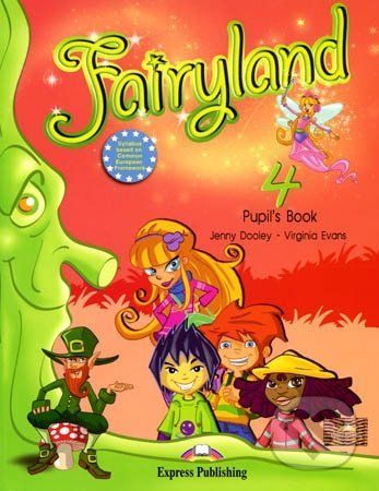 Fairyland 4: Pupil's Book - Virginia Evans, Jenny Dooley