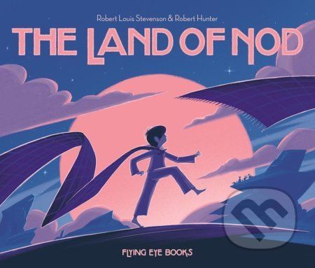 The Land of Nod - Rob Hunter, Robert Louis Stevenson