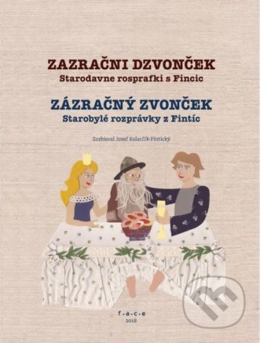 Zazračni dzvonček - Zázračný zvonček - Jozef Kolarčík-Fintický, Alena Daňková (ilustrátor)