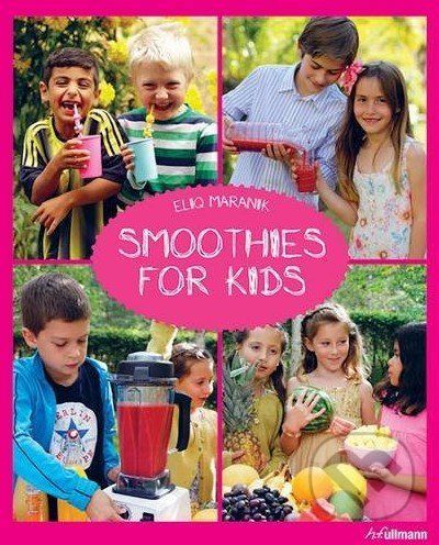 Smoothies for Kids - Eliq Maranik