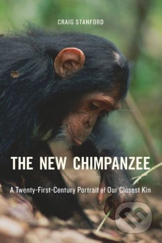 The New Chimpanzee - Craig Stanford