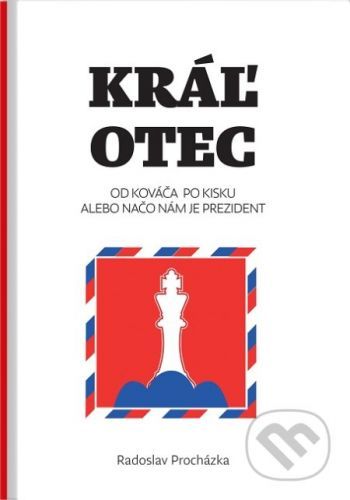 Kráľ otec - Radoslav Procházka