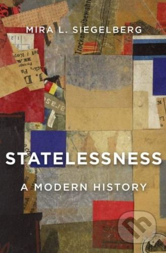 Statelessness - Mira L. Siegelberg