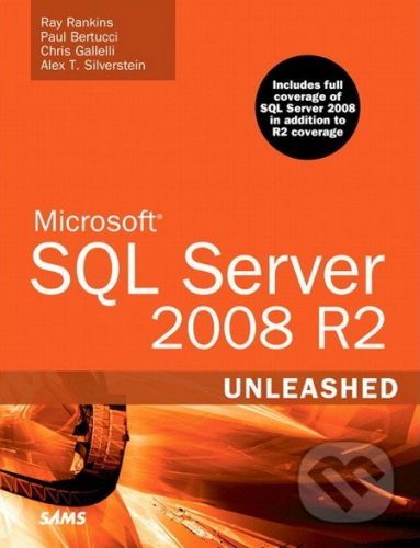 Microsoft SQL Server 2008 R2 Unleashed - Ray Rankins