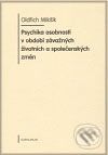 Psychika osobnosti v období závažných životních a společenských změn - Oldřich Mikšík