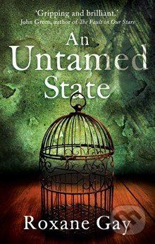 An Untamed State - Roxane Gay