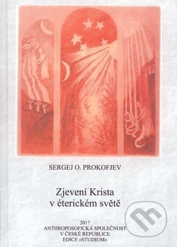 Zjevení Krista v éterickém světě - Sergej O. Prokofjev