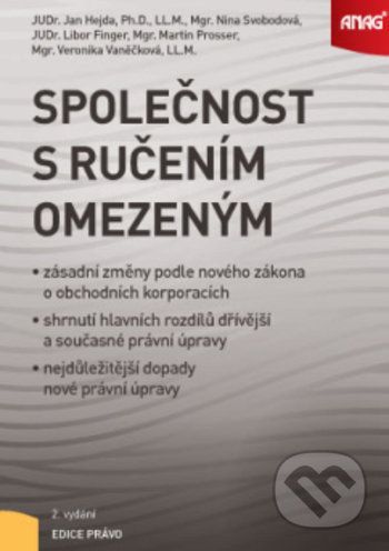Společnost s ručením omezeným - Nina Svobodová, Libor Finger, Jan Hejda, Martin Prosser, Veronika Vaněčková