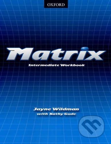 Matrix - Intermediate Workbook - Jayne Wildman, Kathy Gude