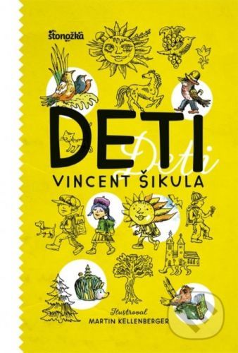 Deti - Vincent Šikula, Martin Kellenberger (ilustrátor)