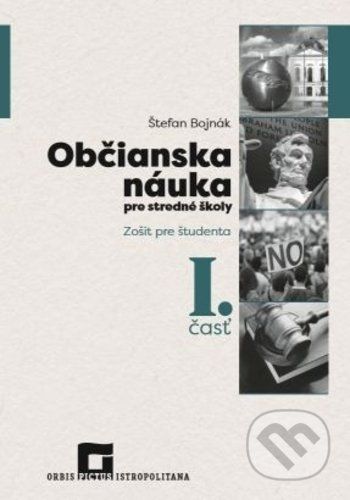 Občianska náuka pre stredné školy 1. časť (zošit pre študenta) - Štefan Bojnák