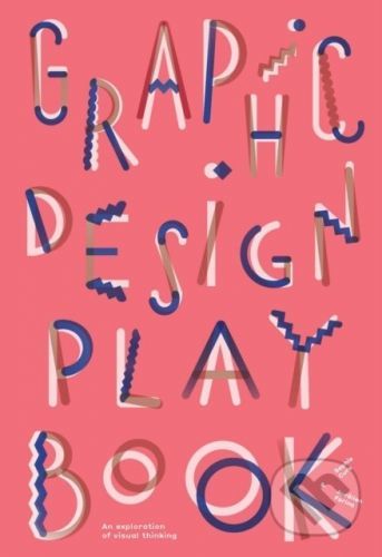 Graphic Design Play Book - Sophie Cure, Barbara Seggio
