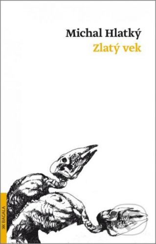 Zlatý vek - Michal Hlatký