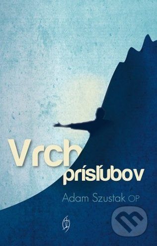 Vrch prísľubov - Adam Szustak